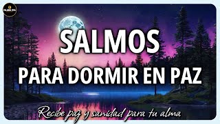 Salmos para Dormir en paz  Biblia en audio  Salmo 91 23 121  3 HRS [upl. by Claudell]