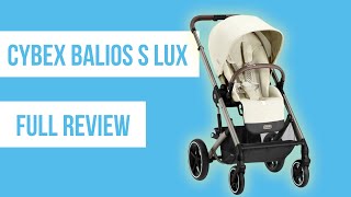 Cybex Balios S Lux Stroller Review [upl. by Quirk]