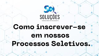 Como se inscrever em nossos Processos Seletivos [upl. by Strohben]