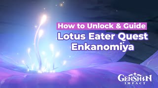 How to Unlock and Play Lotus Eater Quest  Enkanomiya  Inazuma  Genshin Impact [upl. by Maurice]