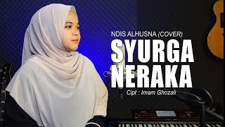 SYURGA NERAKA Cipt Imam Ghozali  Ndis cover [upl. by Nylle]