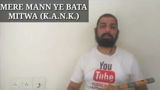 Mitwa Song KANK FlutorialBy SantAkshat [upl. by Attayek]