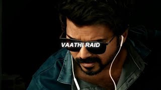 Vaathi Raid  Slowed  Reverb  Thalapathy Vijay  Anirudh  Master [upl. by Anilek]