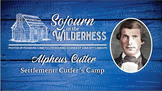 Alpheus Cutler Cutlers Camp [upl. by Eimaj]