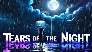 Tears of the Night  Pop Song  Official Music Video  English pop song about sadness amp sorrow [upl. by Noemis]