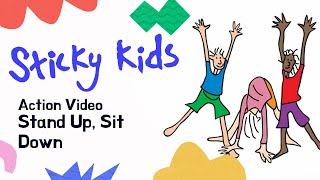 Sticky Kids  Stand Up Sit Down Action Video [upl. by Dodie]