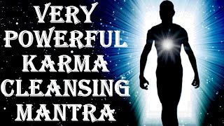 BEST KARMA CLEANSING FOR BAD KARMA EFFECTS  KARMA SHANTI MANTRA  VERY VERY POWERFUL [upl. by Tybald]