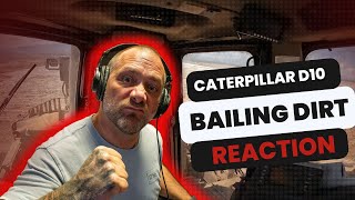 Cat D10 Bailing Dirt  RETIRED OPERATOR REACTS [upl. by Corson]