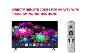 Directv Remote Codes For Akai TV with Programing instructions [upl. by Nador]