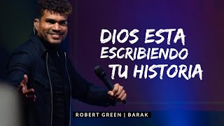 DIOS ESTA ESCRIBIENDO TU HISTORIA  PREDICA DTUPC  Barak  Robert Green [upl. by Brest]