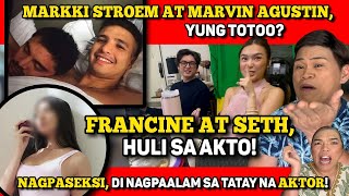 FRANCINE AT SETH UY ANO ‘YAN 🔴MARKKIMARVIN ISSUENABUHAY 🔴NAGPASEKSIDI NAGPAALAM SA AKTOR DAD [upl. by Benzel]