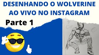 DESENHANDO O WOLVERINE  LIVE [upl. by Nylrem]