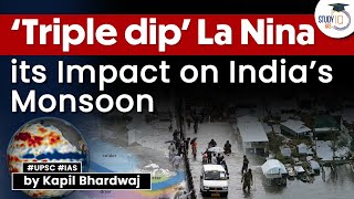 Triple dip La Nina amp its impact on Indias monsoon  Tripledip La Nina  Explained  StudyIQ IAS [upl. by Ripleigh]