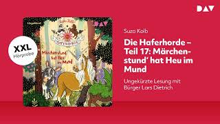 Extended Hörprobe Die Haferhorde – Teil 17 Märchenstund‘ hat Heu im Mund [upl. by Adnah226]