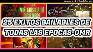 25 EXITOS BAILABLES DE COLECCION DE TODAS LAS EPOCAS  OMR [upl. by Bergh14]