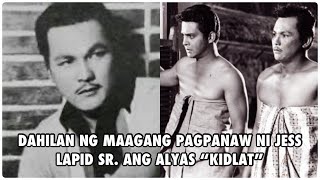 DAHILAN NG MAAGANG PAGPANAW NI JESS LAPID SR ANG TINAGURIANG ALYAS “KIDLAT” [upl. by Rosenberger]