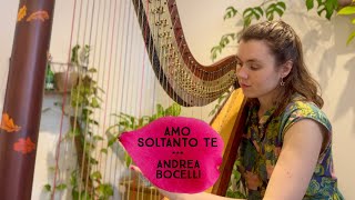 Amo Soltanto Te  Andrea Bocelli Harp Cover [upl. by Atiram]