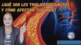 ¿Qué Son los Triglicéridos Altos y Cómo Afectan tu Salud [upl. by Friedland]