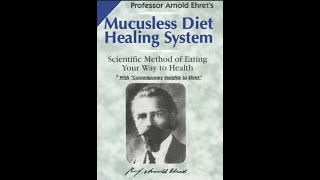 Book review Arnold Ehrets mucusless diet healing system [upl. by Mareld166]