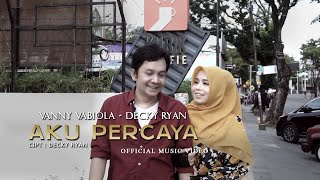 VANNY VABIOLA amp DECKY RYAN  AKU PERCAYA  OFFICIAL MUSIC VIDEO [upl. by Hetty]