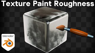 How to Texture Paint Roughness Maps in Blender Tutorial [upl. by Dorelle823]