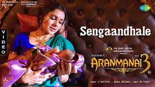 Sengaandhale  Video Song  Aranmanai 3  Arya Raashi Khanna Andrea  Sundar C  C Sathya [upl. by Taran]