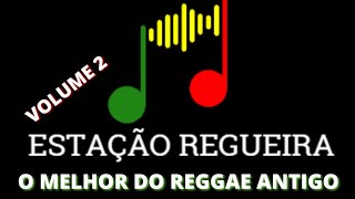 O MELHOR DO REGGAE ANTIGO VOLUME 2 [upl. by Otanod979]