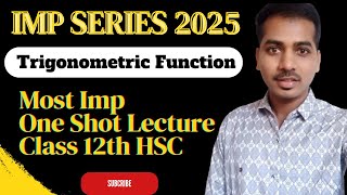 Class 12th IMP Trigonometric Functions One Shot Lecture HSC 2025 Board Exam [upl. by O'Meara]