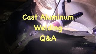 Welding Cast Aluminum and QampA [upl. by Janot]