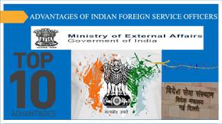 IFS officer  Top 10 Amazing Advantages Indian Foreign Service officer [upl. by Kcin370]