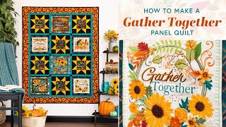 How to Make a Gather Together Panel Quilt  Shabby Fabrics [upl. by Wynny]