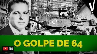 O GOLPE DE ‘64│ História do Brasil [upl. by Kamerman]