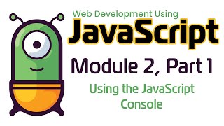 JavaScript Fall 2024 Module 21 Using the JavaScript Console [upl. by Marsha]