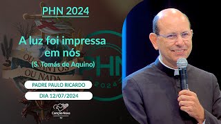 A luz foi impressa em nós S Tomás de Aquino  Padre Paulo Ricardo  12072024 [upl. by Eseuqram]