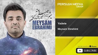 Meysam Ebrahimi  Yadete [upl. by Grimaud593]