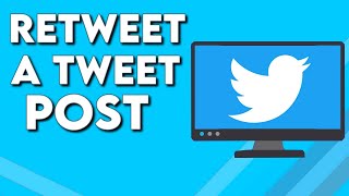 How To Retweet a Tweet Post on Twitter PC [upl. by Liana5]