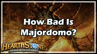 Hearthstone How Bad Is Majordomo Executus [upl. by Idas88]