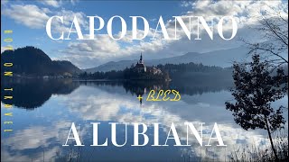 4K CAPODANNO A LUBIANA  LAGO DI BLED [upl. by Nnylsaj476]