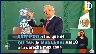 PREFIERO a los que se QUITAN la MÁSCARA AMLO a la derecha mexicana [upl. by Malvia]