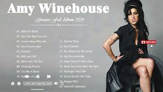 Amy Winehouse Greatest Hits ✔ Best Songs Of Amy Winehouse  Amy Winehouse Full Playlist 2024 [upl. by Selwyn824]