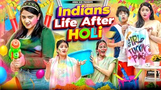 INDIANS LIFE AFTER HOLI  Sibbu Giri [upl. by Haymes]