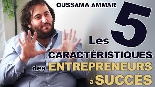 Les caractéristiques de lentrepreneur qui réussit  Oussama Ammar [upl. by Aimak]