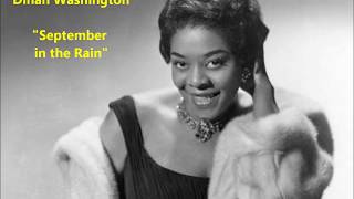 Dinah Washington quotSeptember in the Rainquot The leaves of brown came tumbling down [upl. by Silloh]