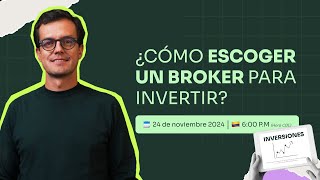 ¿Cómo Escoger Un Broker Para Invertir [upl. by Ulrich391]