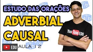 Análise Sintática II  Aula 12 Oração subordinada adverbial causal [upl. by Arvy]