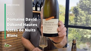 Wine Review Domaine David Duband Hautes Cotes de Nuits Blanc 2020 [upl. by Byran]