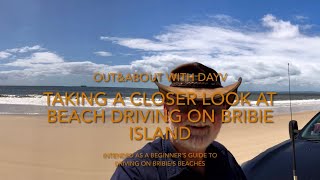 Taking a Closer Look at Beach Driving on Bribie Island [upl. by Oberheim]