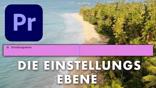 EinstellungsebenenAdjustmentlayers in Premiere Pro CC  Tutorial auf deutsch [upl. by Efar]