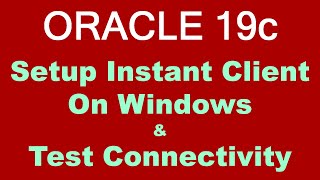 Oracle 19c Install On Windows Step By Step Instant Client NEW [upl. by Benyamin518]