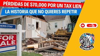 Pérdidas de 70000 por un Tax Lien [upl. by Olbap643]